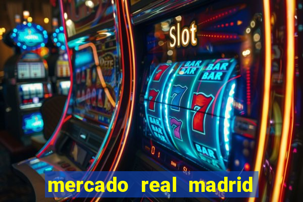 mercado real madrid ceasa encarte